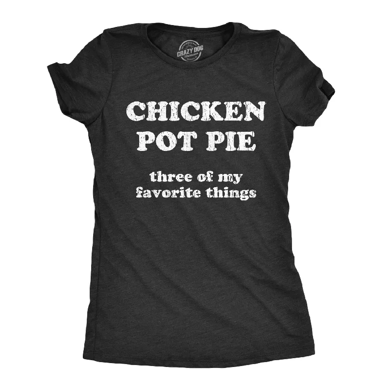 Chicken Pot Pie Women's T Shirt