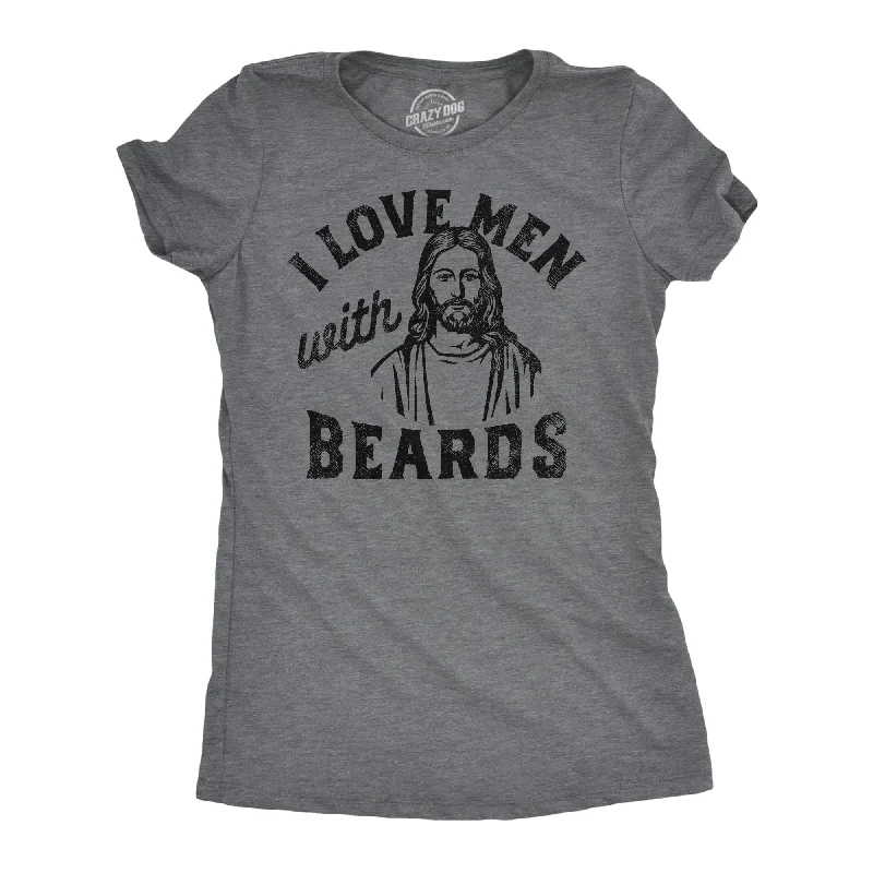 I Love Men With Beards Women's T Shirt