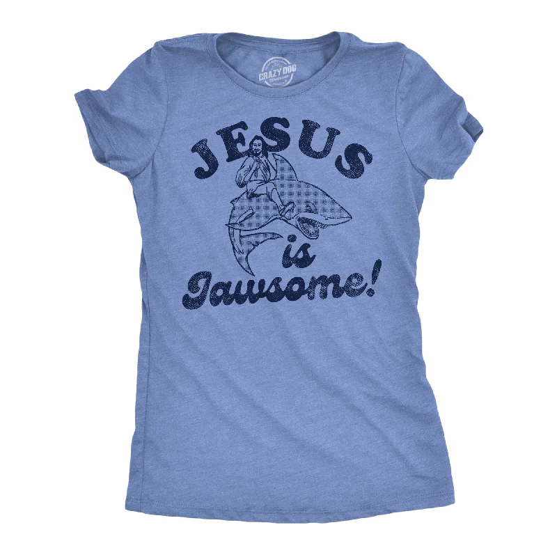 Jesus Is Jawsome Women's T Shirt