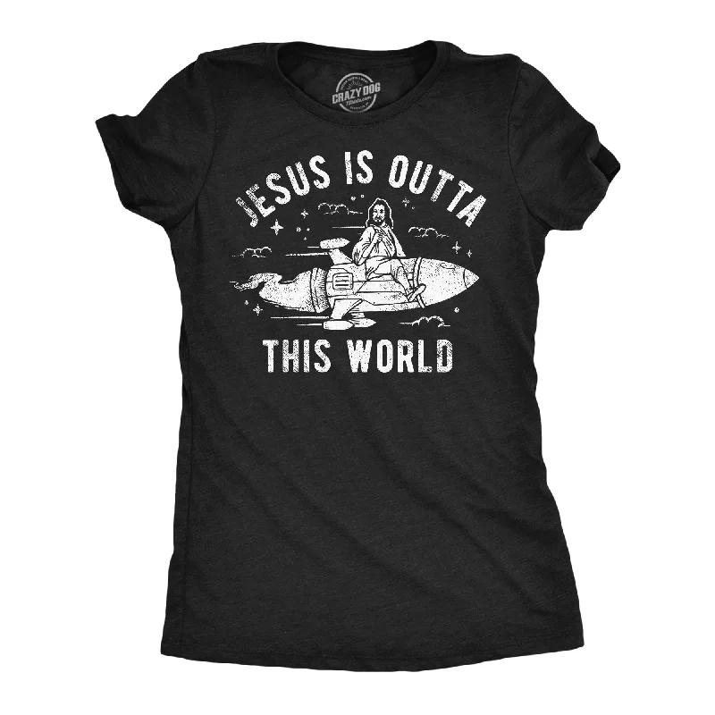 Jesus Is Outta This World Women's T Shirt