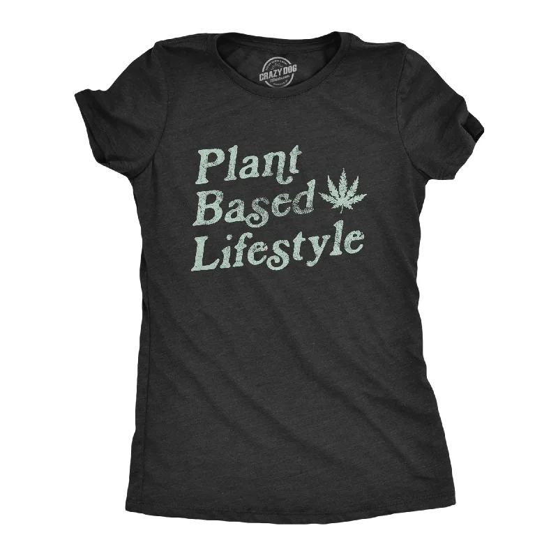 Plant Based Lifestyle Women's T Shirt